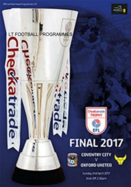 2017 CHECKATRADE TROPHY FINAL - COVENTRY CITY v OXFORD UNITED